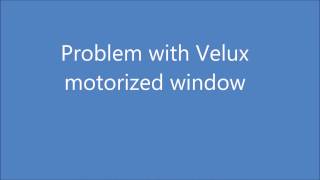 problem with Velux motorized windows [upl. by Croom989]