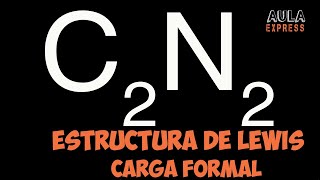 Estructura de Lewis Etano Dinitrilo C2N2 Cianógeno Cargas Formales [upl. by Kerwinn671]