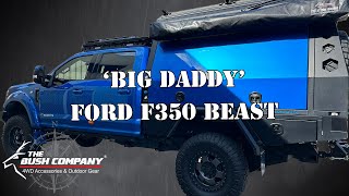 Big Daddy Ford F350 Beast  TX27 MAX Rooftop Tent 180 amp 270 XT MAX Awnings  The Bush Company [upl. by Nifled]