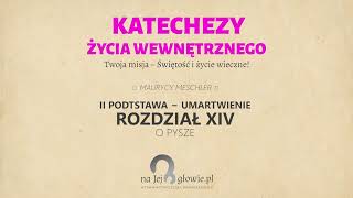 25 Życie duchowe  III podstawy dzięki którym Dusza będzie wzrastać [upl. by Iney779]