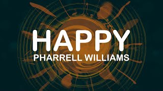 Pharrell Williams  Happy Lyrics  Lyric Video [upl. by Yren912]