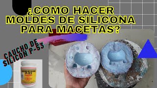 ¿Cómo hacer moldes de silicona para macetas  Aprende a usar caucho de silicón P53 [upl. by Netti]