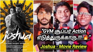 JOSHUA  MOVIE REVIEW  GVM சூப்பர் Action எடுத்துருக்காரு💥🔥 joshua gvm review [upl. by Yeoz955]