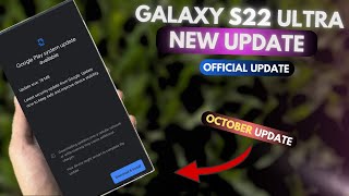 Samsung Galaxy S22 Ultra  New October Update Improved Stability FINALLY [upl. by Anaicul]