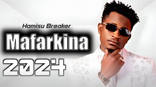 HAMISU BREAKER MAFARKINA OFFICIAL VIDEO2024 [upl. by Bandler]