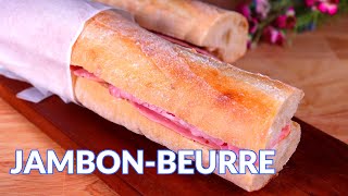 Jambon  Beurre Recipe  Most Popular French Baguette Sandwich  Popular Paris Street Food [upl. by Ferne]