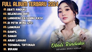 OBATI RINDUKU  DIFARINA INDRA FULL ALBUM ADELLA TERBARU 2024 [upl. by Litnahc]