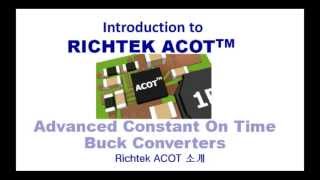 Richtek ACOT 소개 Advanced Constant ON time Buck converters [upl. by Matilda]