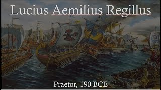 Lucius Aemilius Regillus Praetor 190 BCE [upl. by Iclehc]