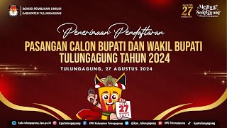 PENERIMAAN PENDAFTARAN PASANGAN CALON BUPATI DAN WAKIL BUPATI TULUNGAGUNG 2024  HARI PERTAMA [upl. by Torres533]