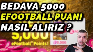 BEDAVA 5000 EFOOTBALL PUANI HEDİYESİNİ NASIL ALABİLİRİZ eFootball 2023 Mobile amp Konsol [upl. by Aira]