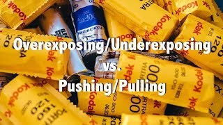 OverUnderexposing Vs PushingPulling [upl. by Debbi950]