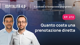 Ep272  Quanto COSTA una PRENOTAZIONE DIRETTA  Ospitalità 40 [upl. by Ivad]