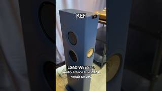 AudioAdvice Live 2024 KEFGlobal LS60 Wireless [upl. by Artkele]