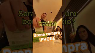 DRONE COMPRA IPHONE Fez bom negócio 🍎📱 iphone [upl. by Ahcatan]