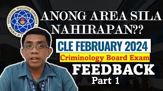 Kumusta ang February CLE 2024 Part 1  Feedback sa Criminology Board Exam  Criminology Talks [upl. by Aneeled911]