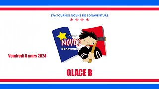 Glace B  Tournoi Novice de Bonaventure Vendredi 8 mars 2024 [upl. by Tolmach]