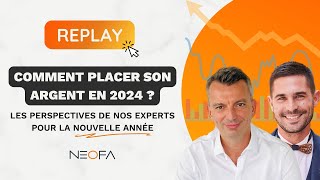 Comment placer son argent en 2024  Les perspectives inédites de nos experts pour commencer lannée [upl. by Okime]