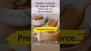 8 Benefits of Almond Butter almondbutter ytshorts healthylifestyle nutritionfacts [upl. by Eicirtap]