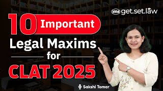 CLAT 2025  10 Important Legal Maxims for Law Entrance  Sakshi Tomar [upl. by Malena385]