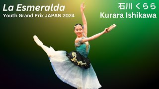 Youth Grand Prix 25th Season Japan SemiFinal  Kurara Ishikawa 石川 くらら  La Esmeralda [upl. by Nuhsar]