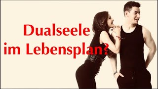 Dualseelen im Lebensplan Woran erkennst du das [upl. by Augy]