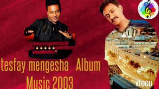 𝙍𝙔𝙏𝙃𝙈𝙎 Eritrean music Tesfay mengesha Album 2003 [upl. by Laiceps]