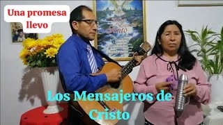 🏝️UNA PROMESA LLEVO💖🏝️ DuoLos Mensajeros de Cristo 🇵🇪 [upl. by Alroi]