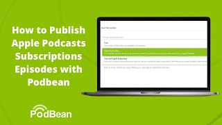 StepbyStep Guide How to Publish Apple Podcasts Subscriptions with Podbean [upl. by Eiboh889]