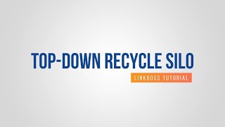 How to Create Top Down Recycle Silo in 2 Minutes Using LinkBoss [upl. by Aicilif599]