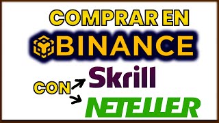 ➡️ Cómo COMPRAR en BINANCE con SKRILL o NETELLER en 2024  Comprar en Binance P2P [upl. by Mehitable]