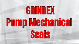 GRINDEX Pump Mechanical Seals [upl. by Anitel759]