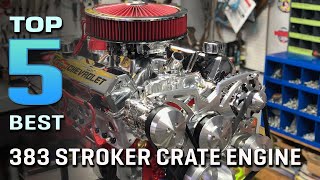 Top 5 Best 383 Stroker Crate Engine Review  383 All Iron Stroker383 Dressed Model 2024 [upl. by Ailem]