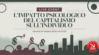 LIMPATTO PSICOLÓGICO DEL CAPITALISMO SULLINDIVIDUO [upl. by Gnauq]