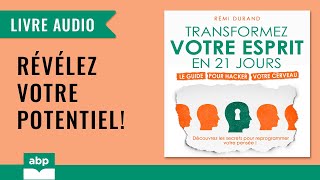 Transformez votre esprit en 21 jours Rémi Durand Livre audio francais complet [upl. by Lavine]