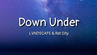 LVNDSCAPE amp Rat City  Down Under lyrics [upl. by Arihaj]