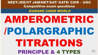 AMPEROMETRIC POLARGRAPHIC TITRATION PRINCIPLE 4 TYPE based Polarography instrumentation advantages [upl. by Stegman]