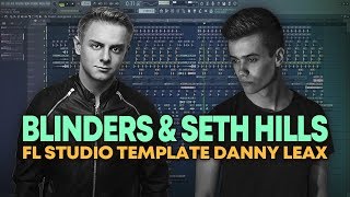 Blinders amp Seth Hills Style  FL Studio Template by Danny Leax FREE FLP [upl. by Jarid819]