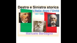 DESTRA e SINISTRA STORICA 18611896 LItalia dopo lUnità [upl. by Teece143]