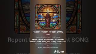 Repent Repent Repent SONG [upl. by Katzen507]