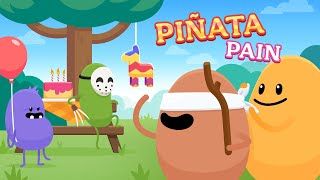 Dumb Ways to Die Piñata Pain [upl. by Traweek]