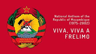 National Anthem of the Republic of Mozambique 1975  Present  Viva Viva a FRELIMO [upl. by Deena467]