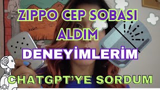 Zippo El Isıtıcısı İlk Deneyimlerim ve İpuçları  Cep Sobası  Kışın İş Görür mü  ChatGPTye Sordum [upl. by Aihsekyw]