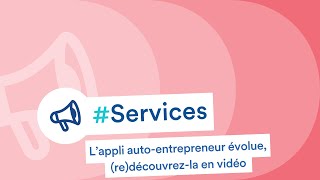 L’appli autoentrepreneur évolue redécouvrezla en vidéo [upl. by Emolas]