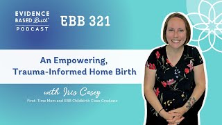 An Empowering Trauma Informed Home Birth [upl. by Mahala237]