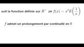 limites et continuité  fonction définie par partie entière prolongement par continuité en un point [upl. by Aynwat]