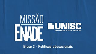 Missão ENADE Bloco 3  Políticas educacionais [upl. by Forlini624]