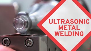 See Ultrasonic Metal Welding Demonstration  EWI [upl. by Herates908]