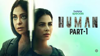 Human Part 1 Explained in Hindi  Hotstar webseries explained in hindi [upl. by Jacklin]