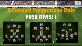 3 CUSTOM FORMASI PENGUASAAN BOLA UNTUK PUSH DIVISI 1  eFootball Mobile 2025 [upl. by Telrahc749]